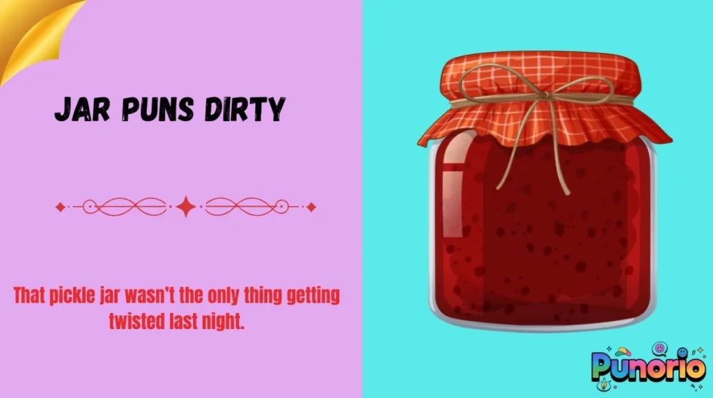 Jar Puns Dirty