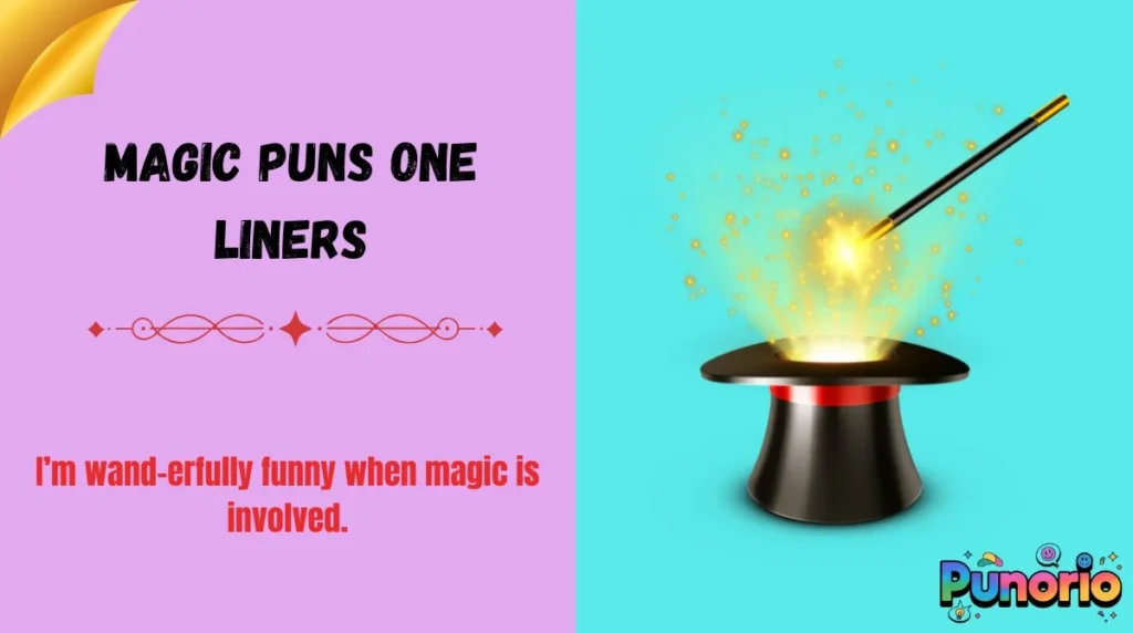 Magic Puns One Liners