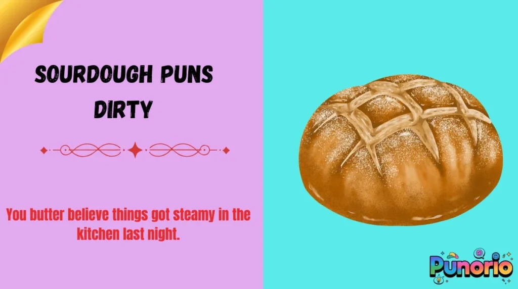 Sourdough Puns Dirty