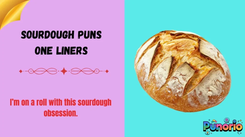 Sourdough Puns One Liners